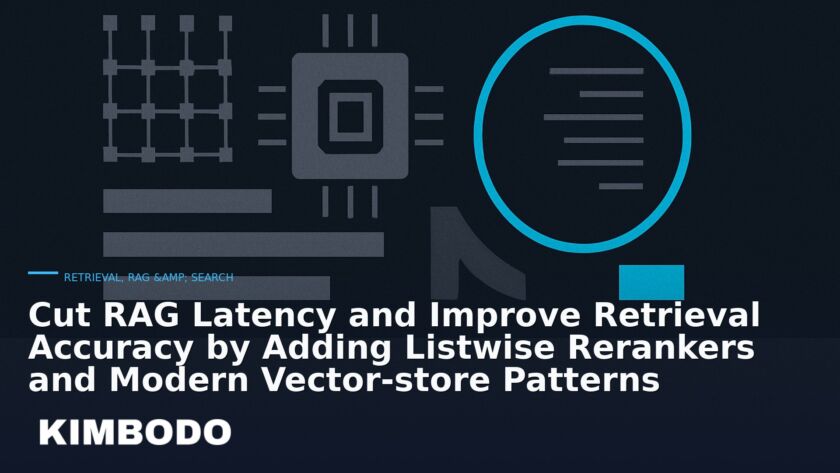 Illustration for the Kimbodo News & Research briefing “Cut RAG Latency and Improve Retrieval Accuracy by Adding Listwise Rerankers and Modern Vector‑store Patterns” (Retrieval, RAG & Search).