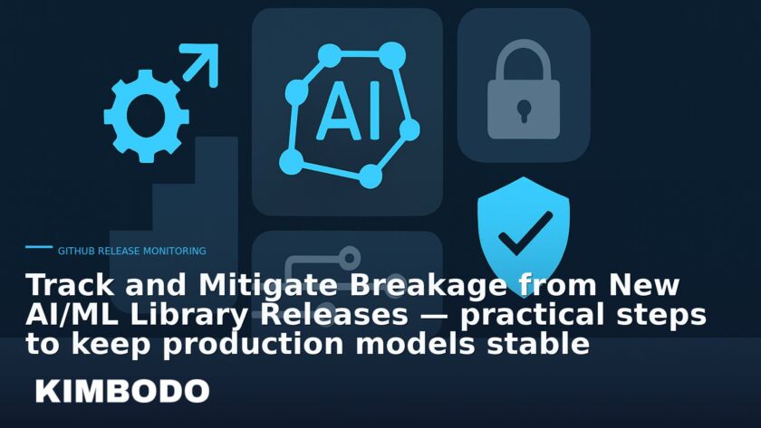 Illustration for the Kimbodo News & Research briefing “Track and Mitigate Breakage from New AI/ML Library Releases — practical steps to keep production models stable” (GitHub Release Monitoring).