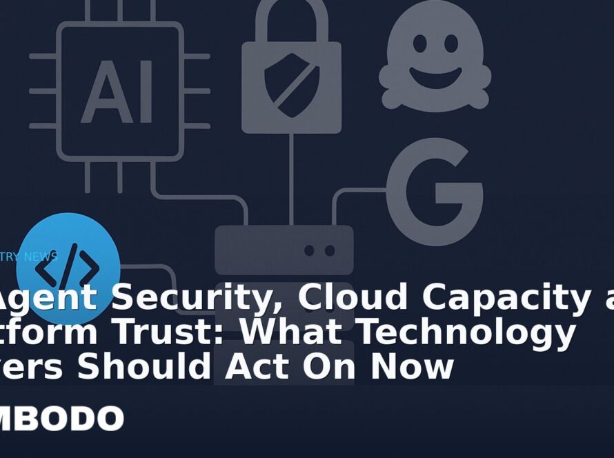 Illustration for the Kimbodo News & Research briefing “AI Agent Security, Cloud Capacity and Platform Trust: What Technology Buyers Should Act On Now” (Industry News).