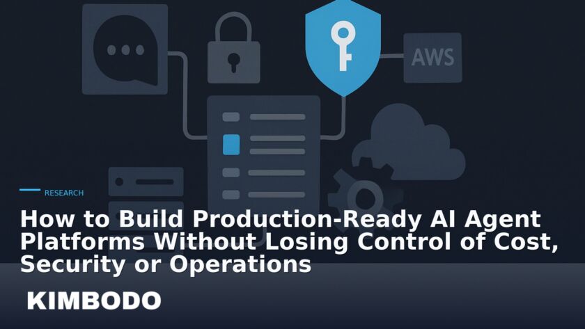 Illustration for the Kimbodo News & Research briefing “How to Build Production-Ready AI Agent Platforms Without Losing Control of Cost, Security or Operations” (Research).