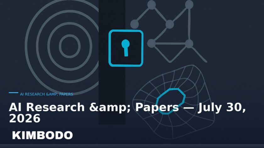 Illustration for the Kimbodo News & Research briefing “AI Research & Papers — July 30, 2026” (AI Research & Papers).