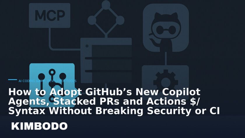 Illustration for the Kimbodo News & Research briefing “How to Adopt GitHub’s New Copilot Agents, Stacked PRs and Actions $/ Syntax Without Breaking Security or CI” (AI Coding & Developer Tools).