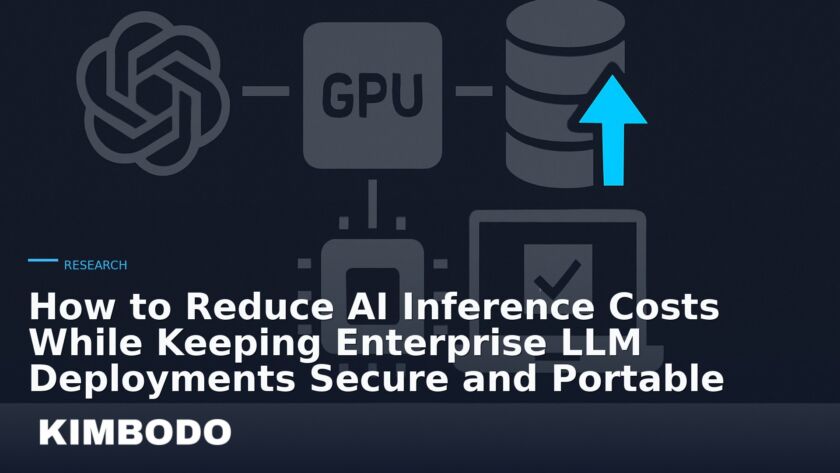 Illustration for the Kimbodo News & Research briefing “How to Reduce AI Inference Costs While Keeping Enterprise LLM Deployments Secure and Portable” (Research).