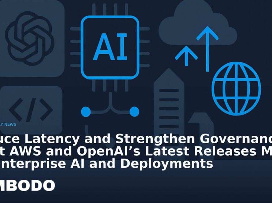 Illustration for the Kimbodo News & Research briefing “Reduce Latency and Strengthen Governance: What AWS and OpenAI’s Latest Releases Mean for Enterprise AI and Deployments” (Industry News).