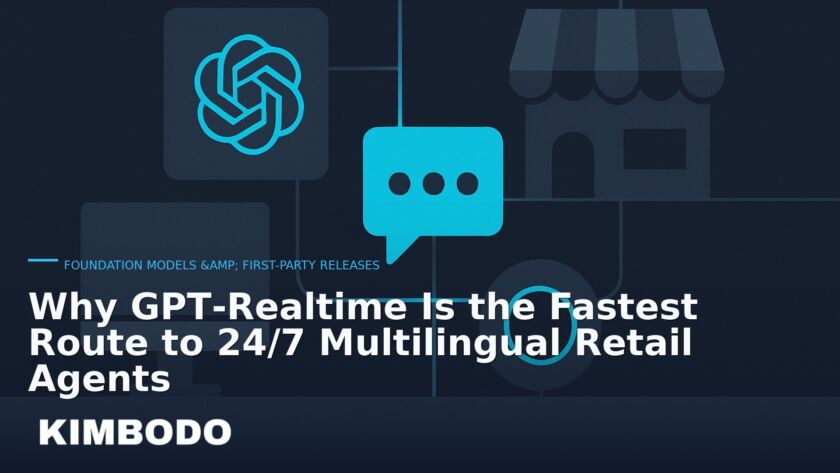 Illustration for the Kimbodo News & Research briefing “Why GPT‑Realtime Is the Fastest Route to 24/7 Multilingual Retail Agents” (Foundation Models & First-Party Releases).