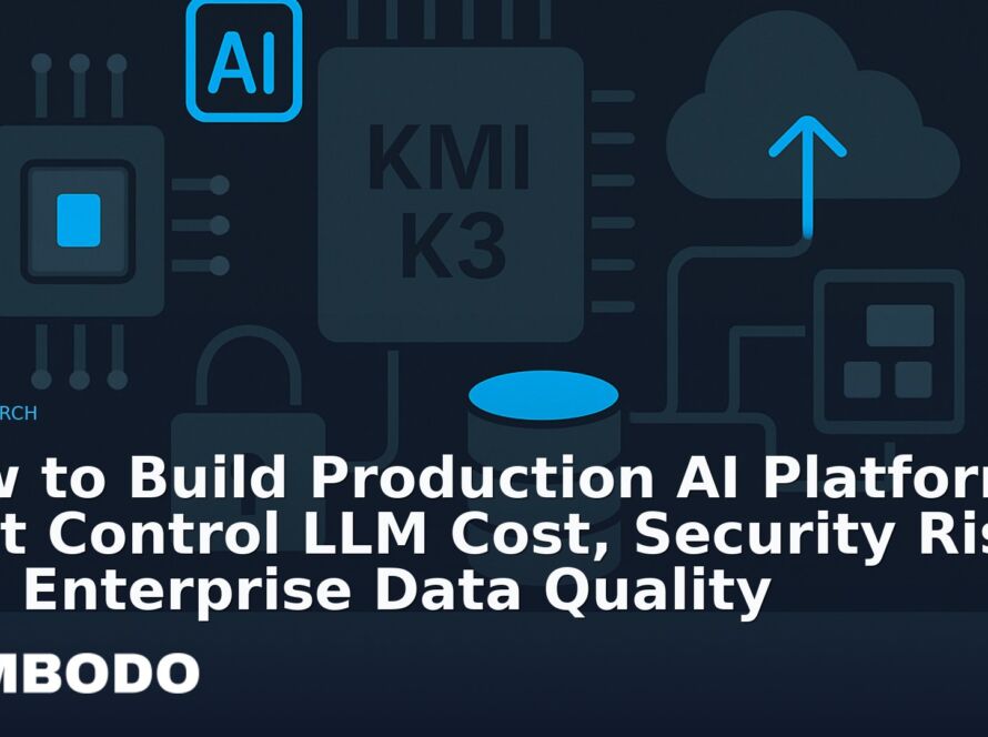 Illustration for the Kimbodo News & Research briefing “How to Build Production AI Platforms That Control LLM Cost, Security Risk and Enterprise Data Quality” (Research).