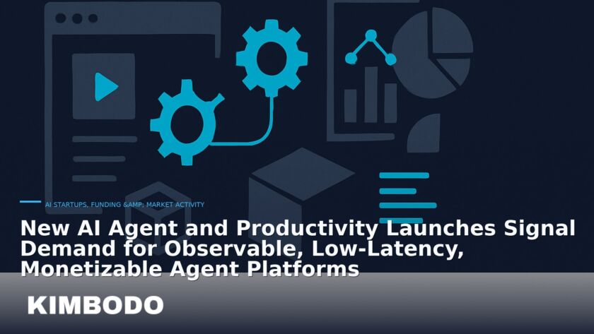 Illustration for the Kimbodo News & Research briefing “New AI Agent and Productivity Launches Signal Demand for Observable, Low‑Latency, Monetizable Agent Platforms” (AI Startups, Funding & Market Activity).