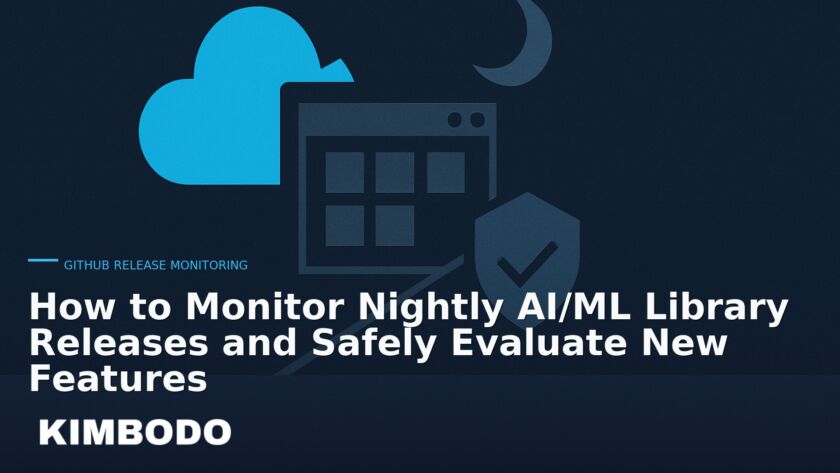 Illustration for the Kimbodo News & Research briefing “How to Monitor Nightly AI/ML Library Releases and Safely Evaluate New Features” (GitHub Release Monitoring).