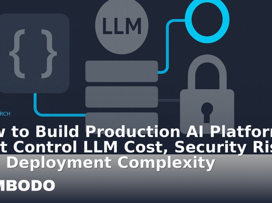 Illustration for the Kimbodo News & Research briefing “How to Build Production AI Platforms That Control LLM Cost, Security Risk and Deployment Complexity” (Research).