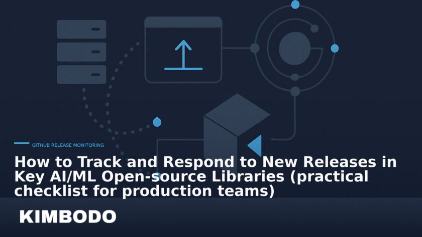 Illustration for the Kimbodo News & Research briefing “How to Track and Respond to New Releases in Key AI/ML Open‑source Libraries (practical checklist for production teams)” (GitHub Release Monitoring).
