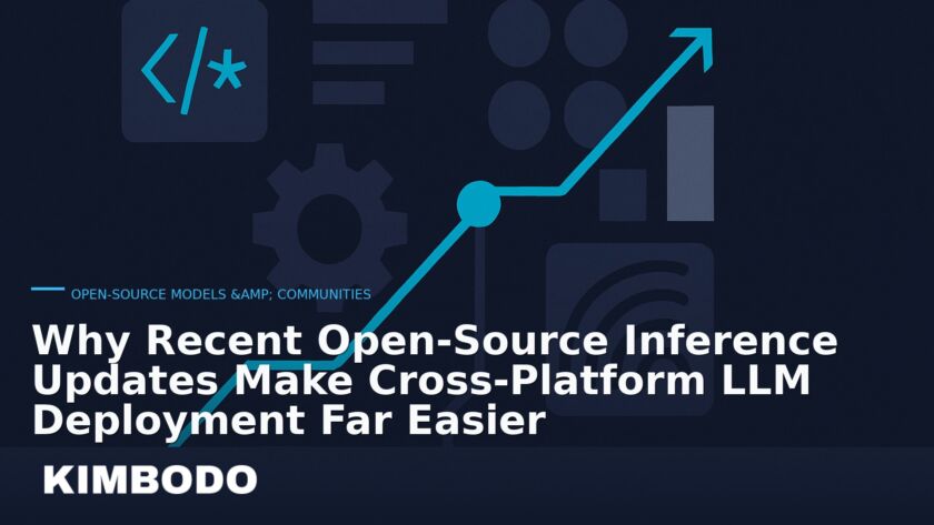 Illustration for the Kimbodo News & Research briefing “Why Recent Open‑Source Inference Updates Make Cross‑Platform LLM Deployment Far Easier” (Open-Source Models & Communities).