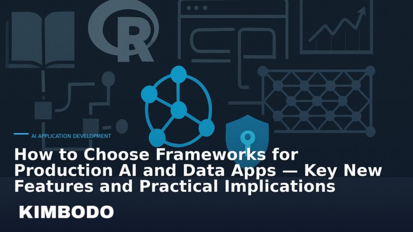 Illustration for the Kimbodo News & Research briefing “How to Choose Frameworks for Production AI and Data Apps — Key New Features and Practical Implications” (AI Application Development).