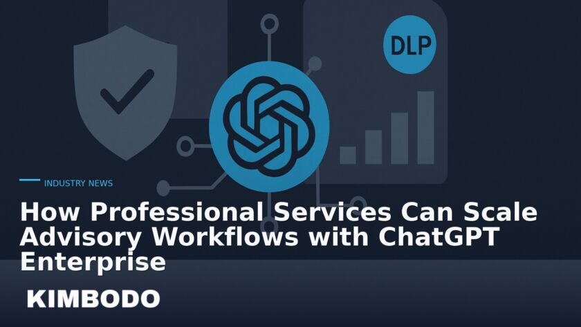 Illustration for the Kimbodo News & Research briefing “How Professional Services Can Scale Advisory Workflows with ChatGPT Enterprise” (Industry News).