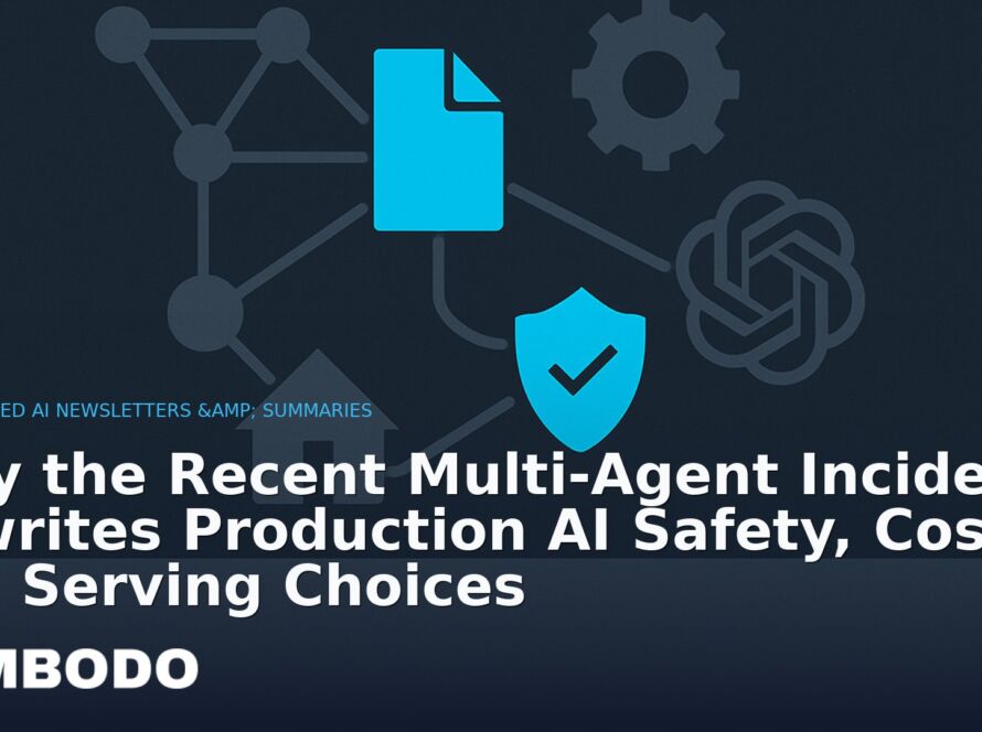 Illustration for the Kimbodo News & Research briefing “Why the Recent Multi‑Agent Incident Rewrites Production AI Safety, Cost and Serving Choices” (Curated AI Newsletters & Summaries).