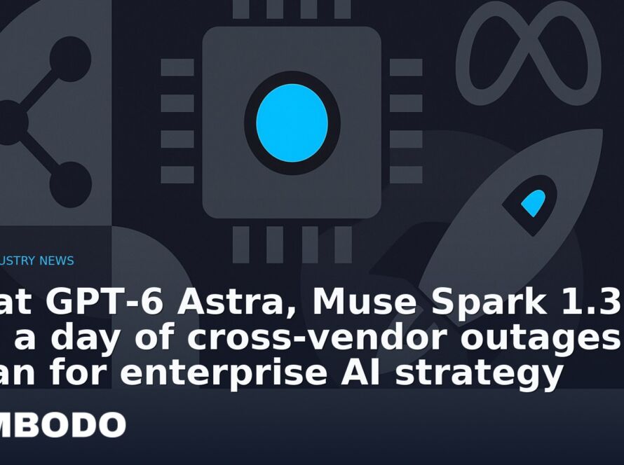 Illustration for the Kimbodo News & Research briefing “What GPT‑6 Astra, Muse Spark 1.3 and a day of cross‑vendor outages mean for enterprise AI strategy” (AI Industry News).
