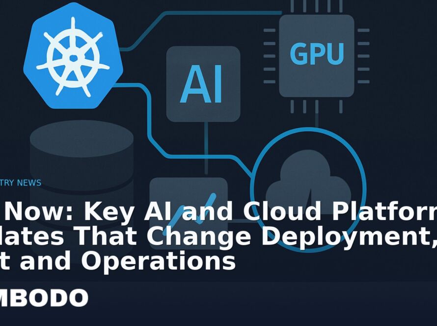 Illustration for the Kimbodo News & Research briefing “Act Now: Key AI and Cloud Platform Updates That Change Deployment, Cost and Operations” (Industry News).
