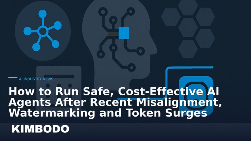 Illustration for the Kimbodo News & Research briefing “How to Run Safe, Cost‑Effective AI Agents After Recent Misalignment, Watermarking and Token Surges” (AI Industry News).