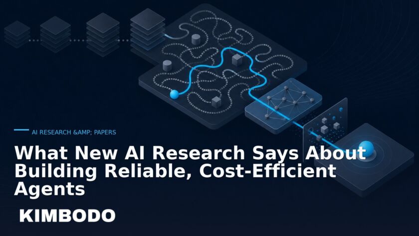 Illustration for the Kimbodo News & Research briefing “What New AI Research Says About Building Reliable, Cost-Efficient Agents” (AI Research & Papers).